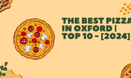 The Best Pizza in Oxford | TOP 10 - [2024]