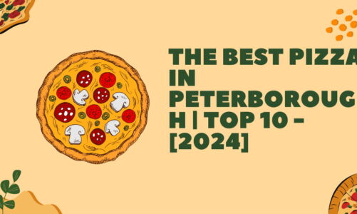 The Best Pizza in Peterborough | TOP 10 - [2024]