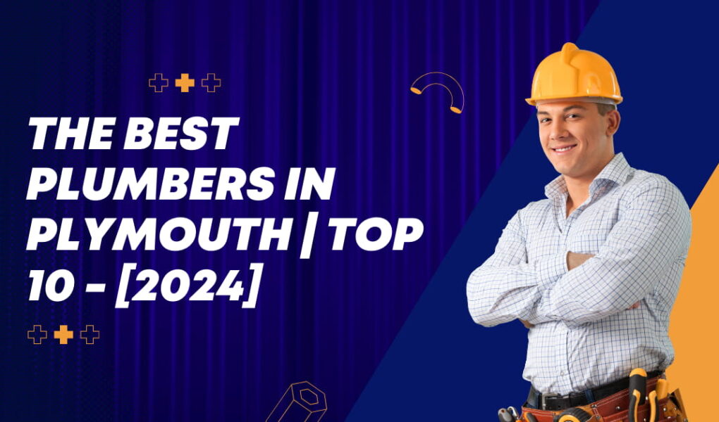 The Best Plumbers in Plymouth | TOP 10 - [2024]