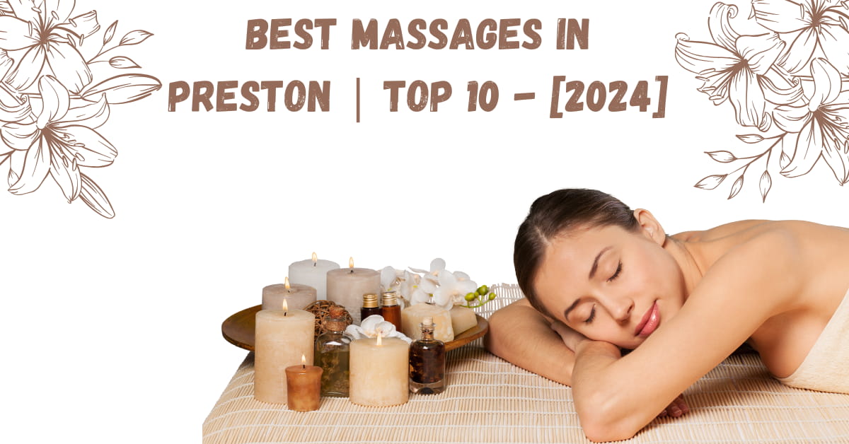 Best Massages in Preston | TOP 10 - [2024]