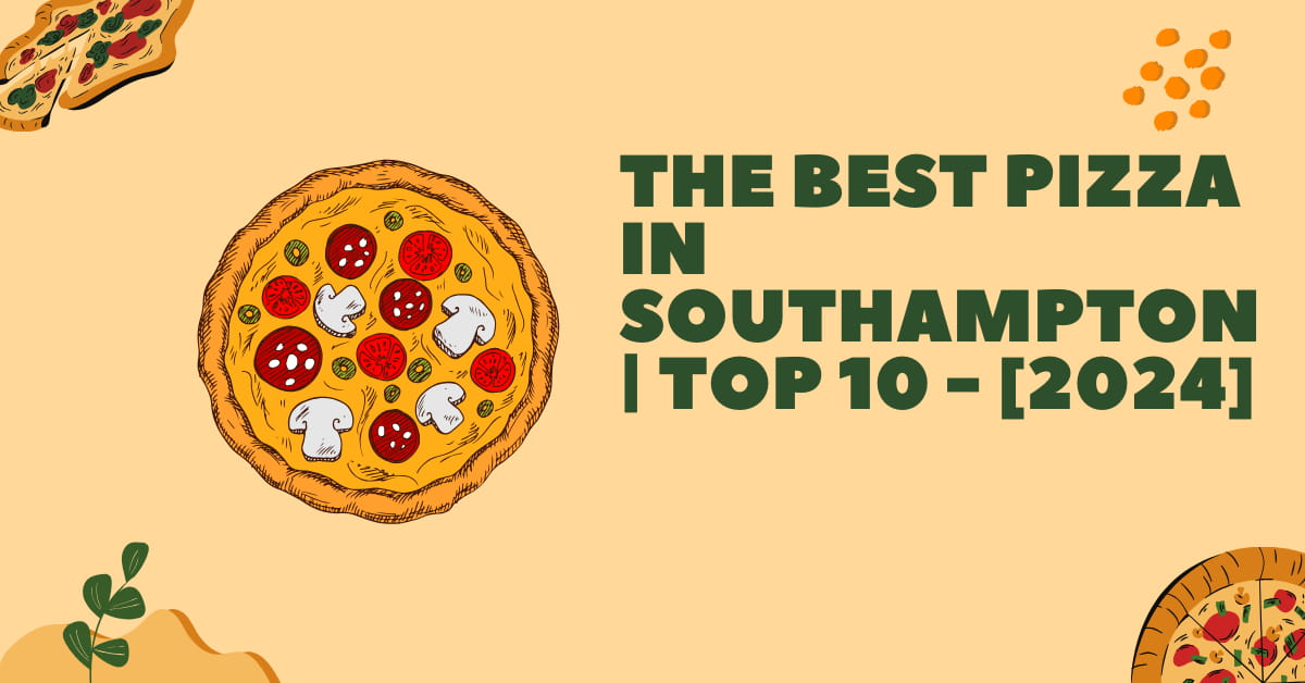 The Best Pizza in Southampton | TOP 10 - [2024]