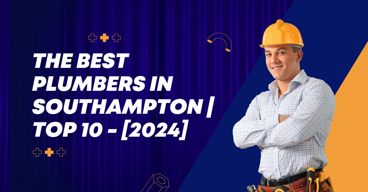 The Best Plumbers in Southampton | TOP 10 - [2024]