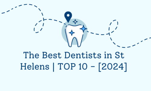 The Best Dentists in St Helens | TOP 10 - [2024]