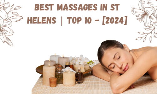 Best Massages in St Helens | TOP 10 – [2024]
