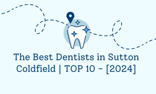 The Best Dentists in Sutton Coldfield | TOP 10 – [2024]