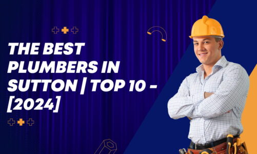 The Best Plumbers in Sutton | TOP 10 – [2024]