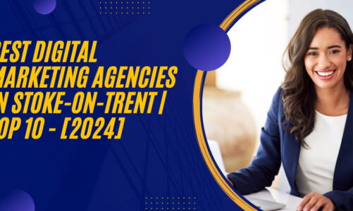 Best Digital Marketing Agencies in Stoke-on-Trent | TOP 10 – [2024]