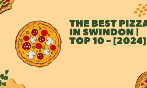 The Best Pizza in Swindon | TOP 10 - [2024]