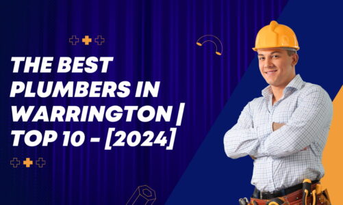 The Best Plumbers in Warrington | TOP 10 – [2024]