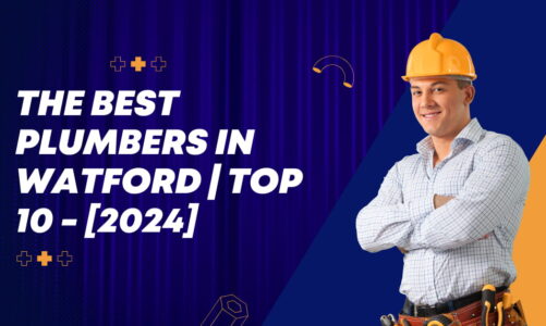The Best Plumbers in Watford | TOP 10 – [2024]