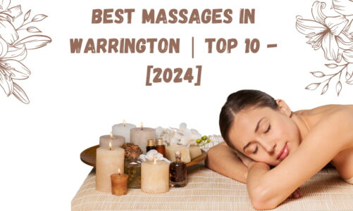 Best Massages in Warrington | TOP 10 – [2024]