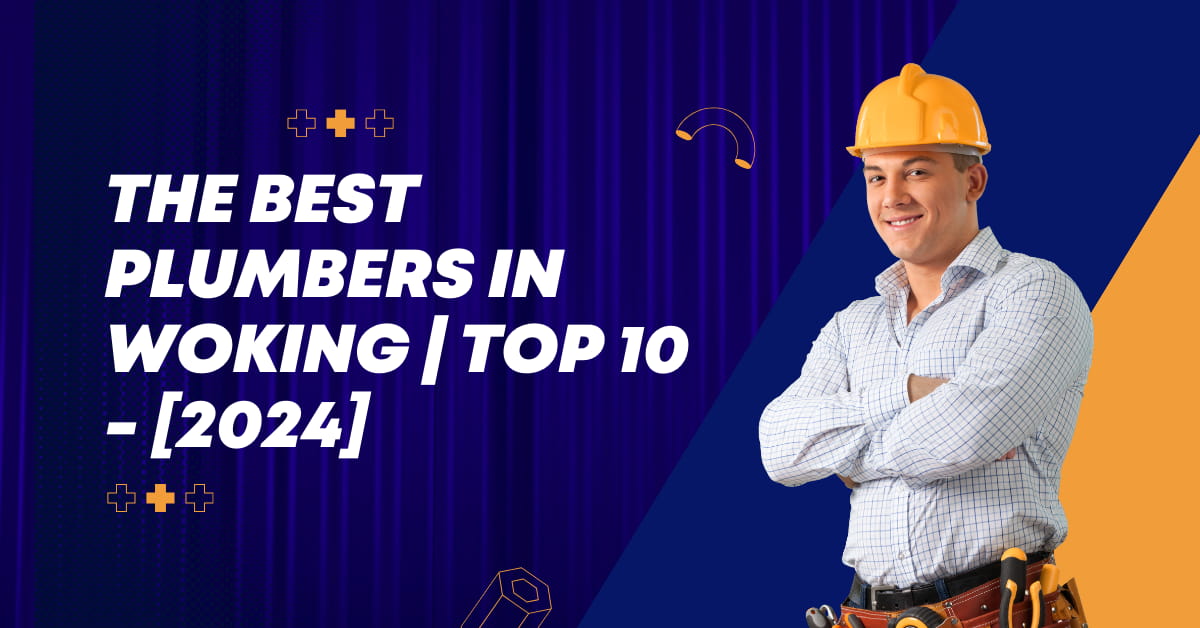 The Best Plumbers in Woking | TOP 10 - [2024]