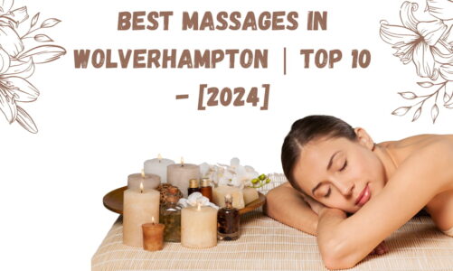 Best Massages in Wolverhampton | TOP 10 – [2024]